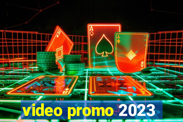 video promo 2023